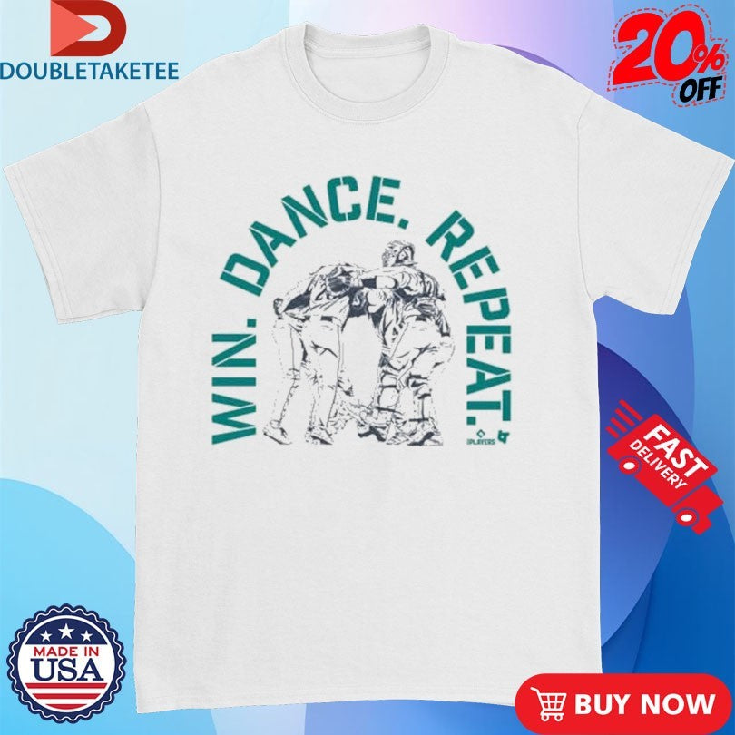 Official Seattle Mariners Win. Dance. Repeat Baseball MLB Shirts