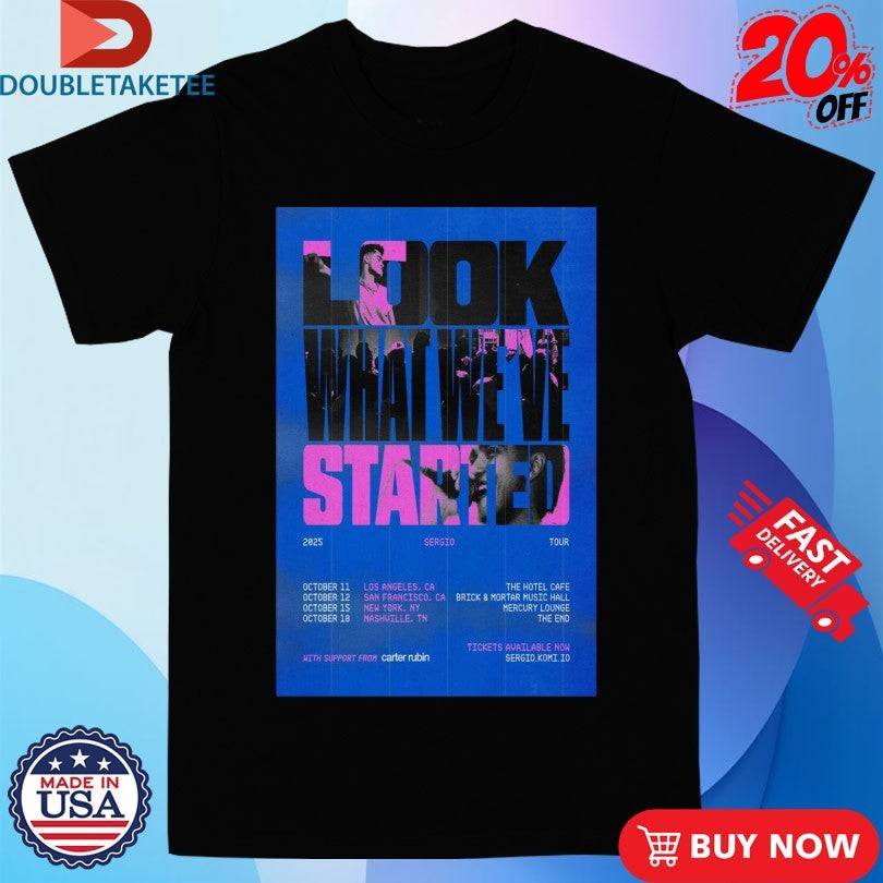 Official Sergio Look What We’ve Started Fall Tour 2025 Shirts