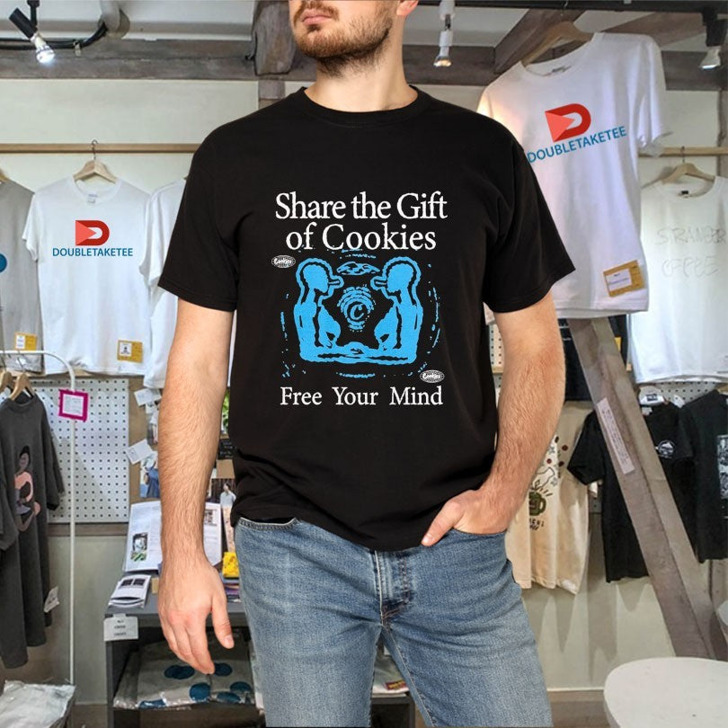 Official Share The Gift Of Cookies Free Your Mind Gift Shirts