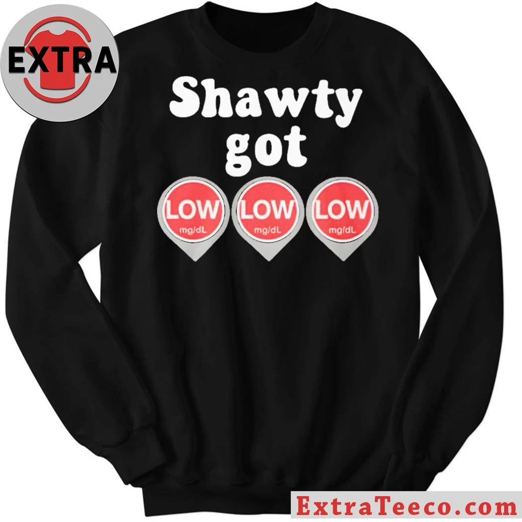 Official Shawty Got LOW LOW LOW Diabetes Meme Unisex T-Shirt