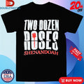 Official Shenandoah Two Dozen Roses Shirts