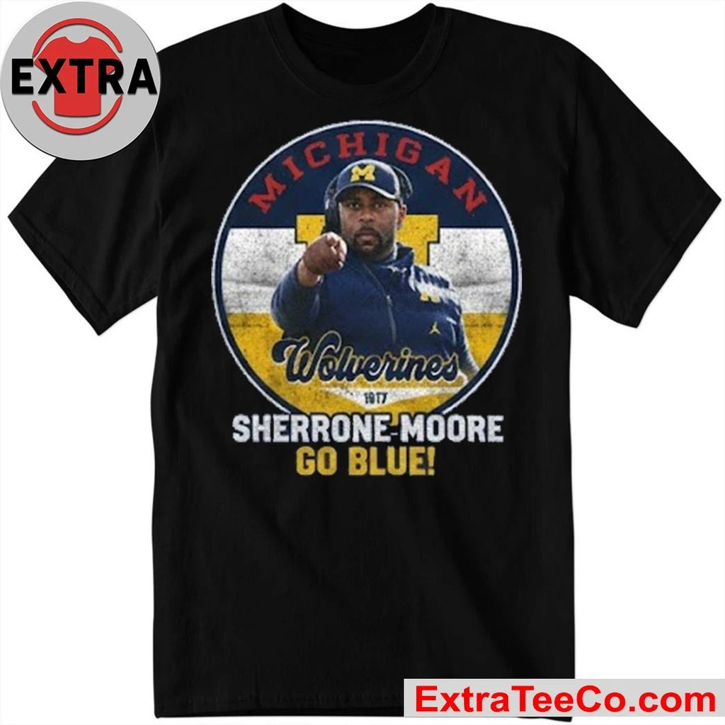 Official Sherrone Moore Michigan Wolverines Tee Michigan Sherrone Moore Go Blue Shirt