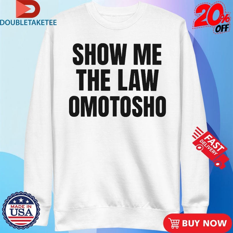 Official Show Me The Law Omotosho Shirts