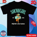 Official Showgirl Baby That’s Show Business Est 2025 Dance Shirts