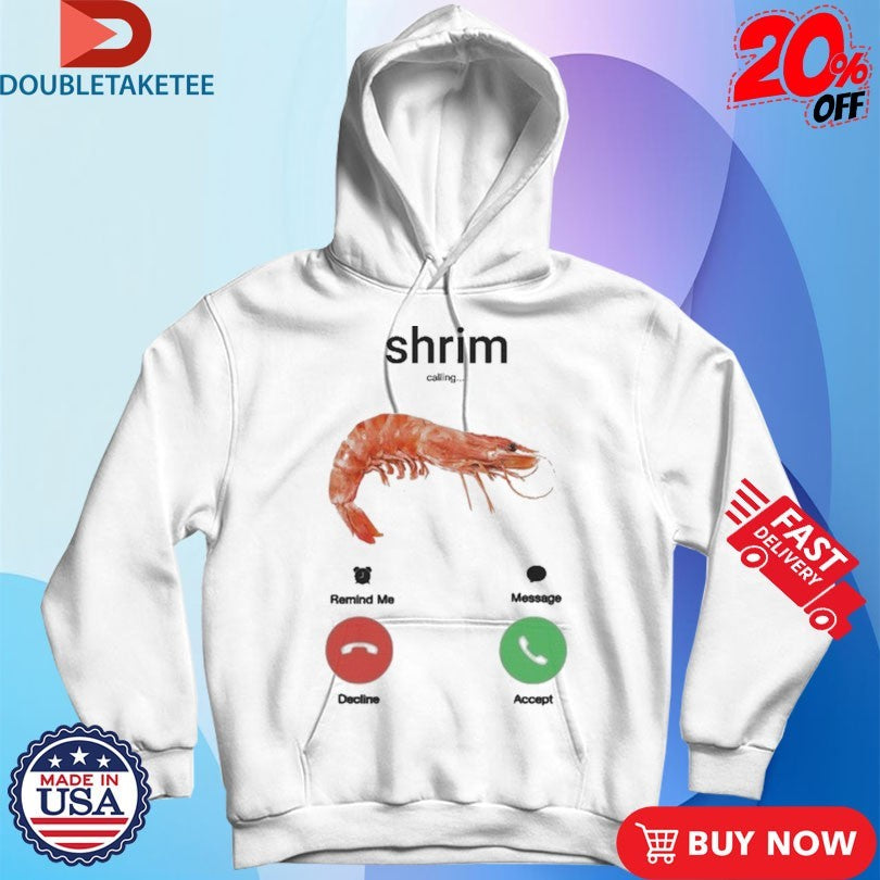 Official Shrimp Calling Phone Shirts