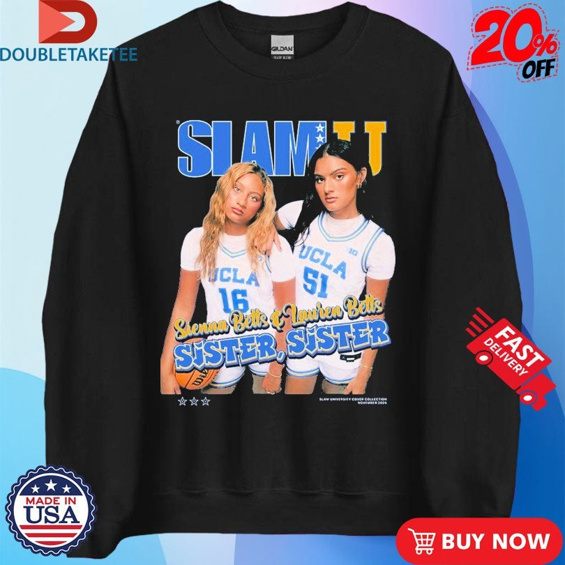 Official Sienna Betts And Lauren Betts Sister Sister SlamU UCLA Bruins women’s basketball Shirts