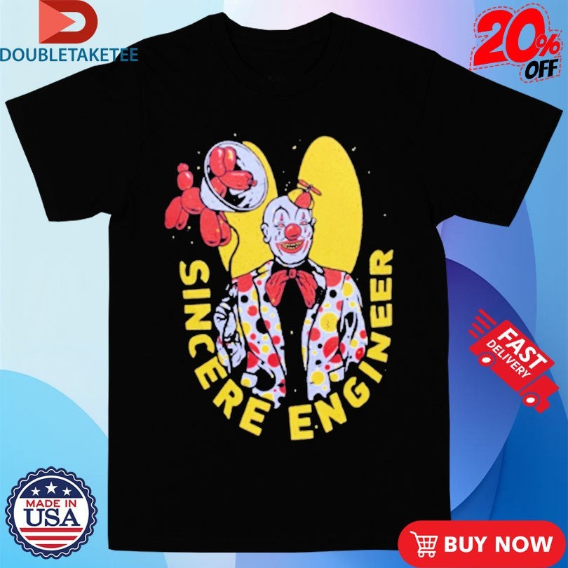 Official Sincere Engineer Clown Shirts