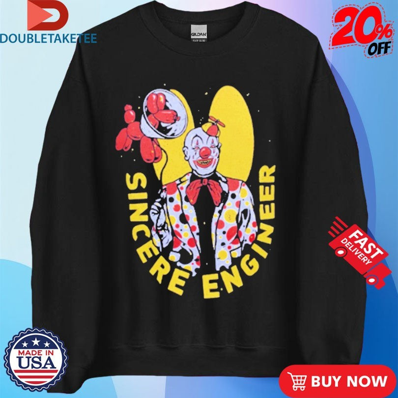 Official Sincere Engineer Clown Shirts