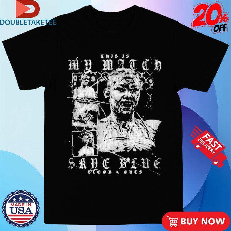 Official Skye Blue This Is My Match AEW Shirts