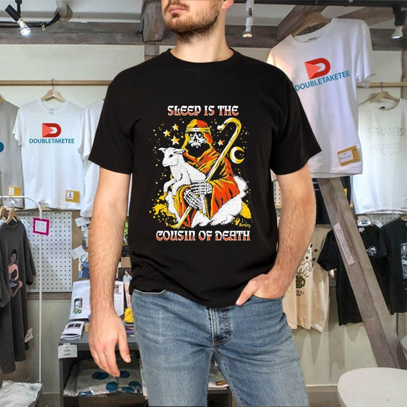 Official Sleep Is The Cousin Of Death Lamb Shirts