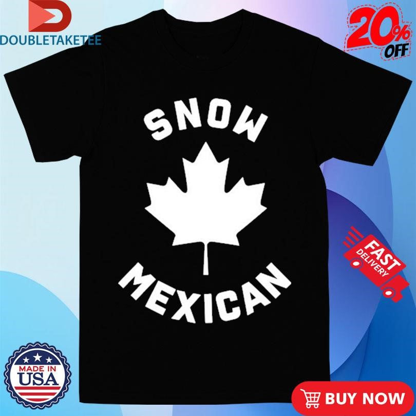 Official Snow Mexicans Shirts