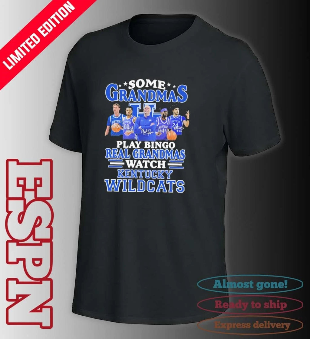 Official Some Grandmas Play Bingo Real Grandmas Watch The Kentucky Wildcats Basketball Shirt