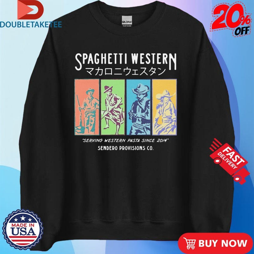 Official Spaghetti Western Serving Western Pasta Since 2014 Sendero Shirts