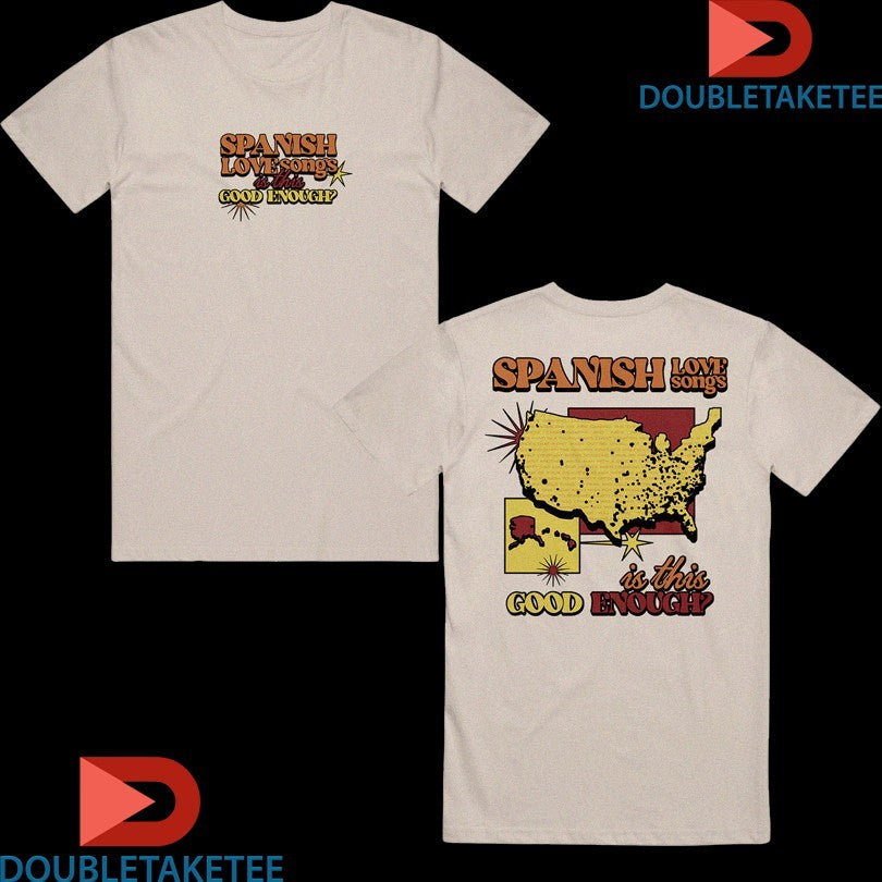 Official Spanish Love Songs Is This Good Enough American Map Shirts