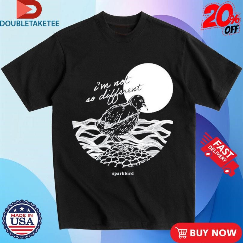 Official Sparkbird Atlantisia I’m Not So Different Shirts