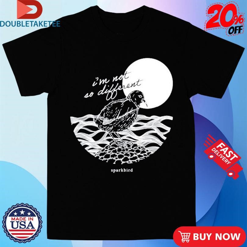 Official Sparkbird Atlantisia I’m Not So Different Shirts