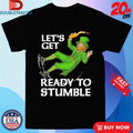 Official St Patrick’s Day Let’s Get Ready To Stumble Shirts