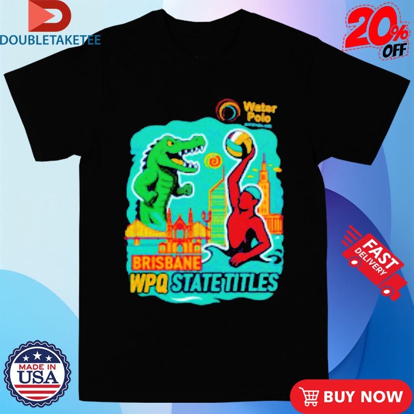 Official State Titles Tournament Water Polo Brisbane WPQ State Titles Shirts