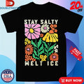 Official Stay Salty Melt ICE Flower Abolish ICE Shirts