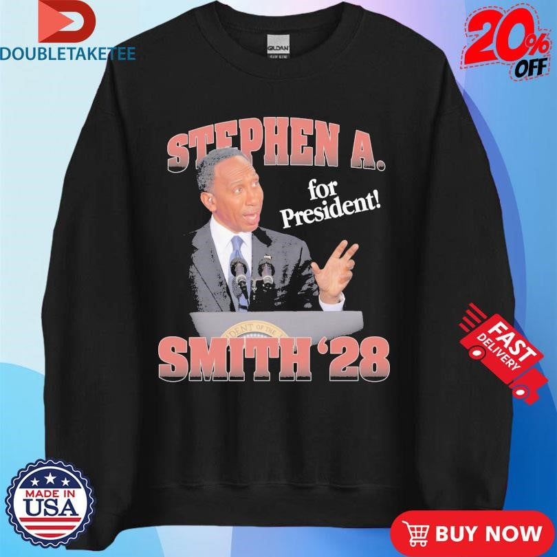 Official Stephen A Smith ’28. For President Shirts