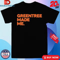 Official Stephen A Smith Greentree Made Me Shirts