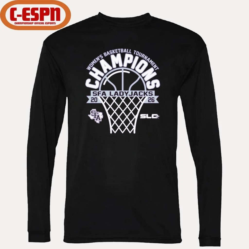 Official Stephen F Austin Ladyjacks 2026 Southland Conference Women’s Basketball Tournament Champions T-Shirt