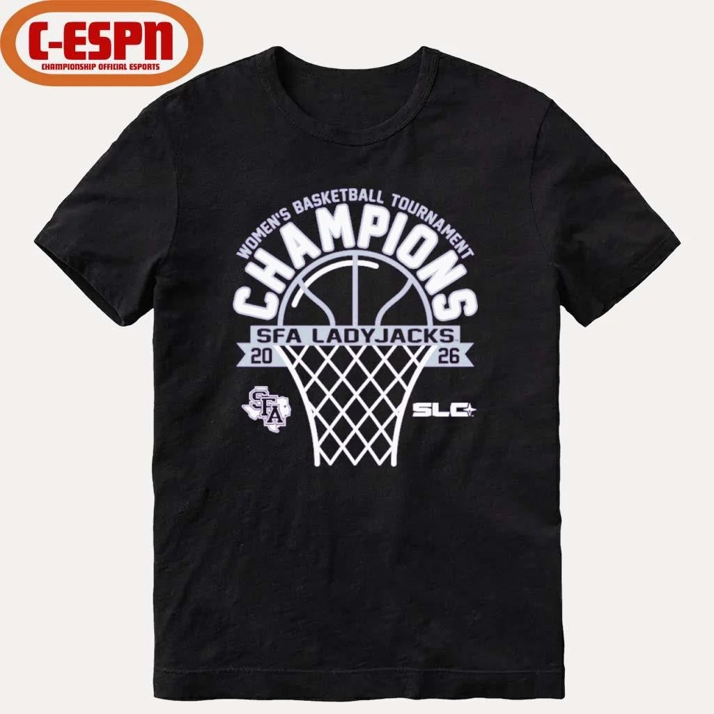 Official Stephen F Austin Ladyjacks 2026 Southland Conference Women’s Basketball Tournament Champions T-Shirt