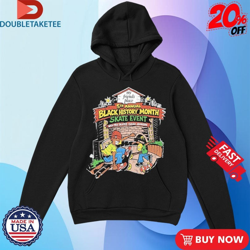 Official Steve Van Doren Black History Month Skate Event My Friends Place Shirts