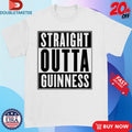 Official Straight Outta Guinness Shirts