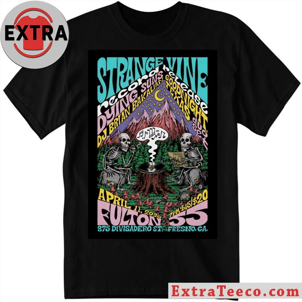 Official Strange Vine Fresno CA On April 11 2026 Poster Shirt