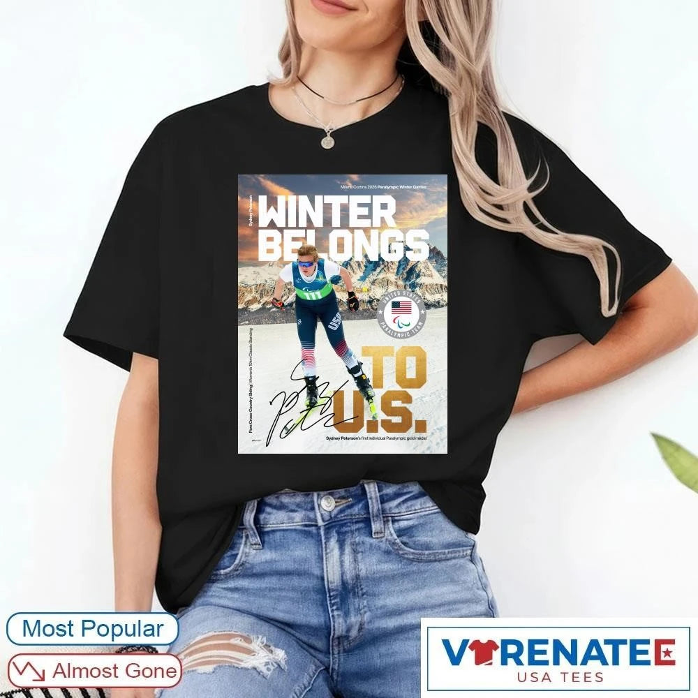 Official Sydney Peterson Winter Belongs To US Milano Cortina 2026 Paralympic Ưinter Games Signature Poster T-Shirt