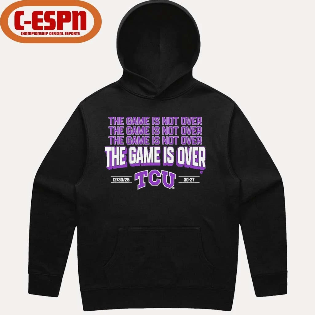Official TCU Football The Game Is Over Valero Alamo Bowl Shirt
