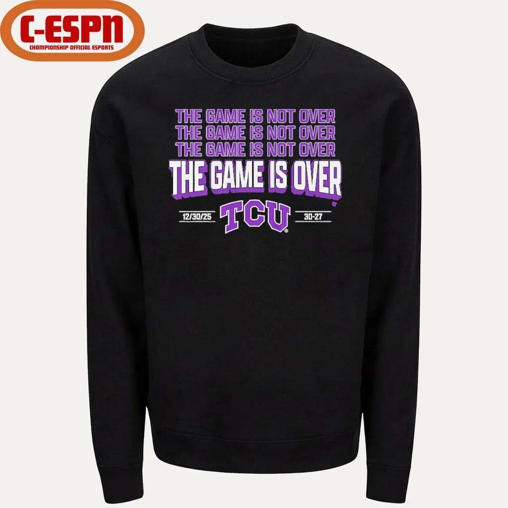 Official TCU Football The Game Is Over Valero Alamo Bowl Shirt