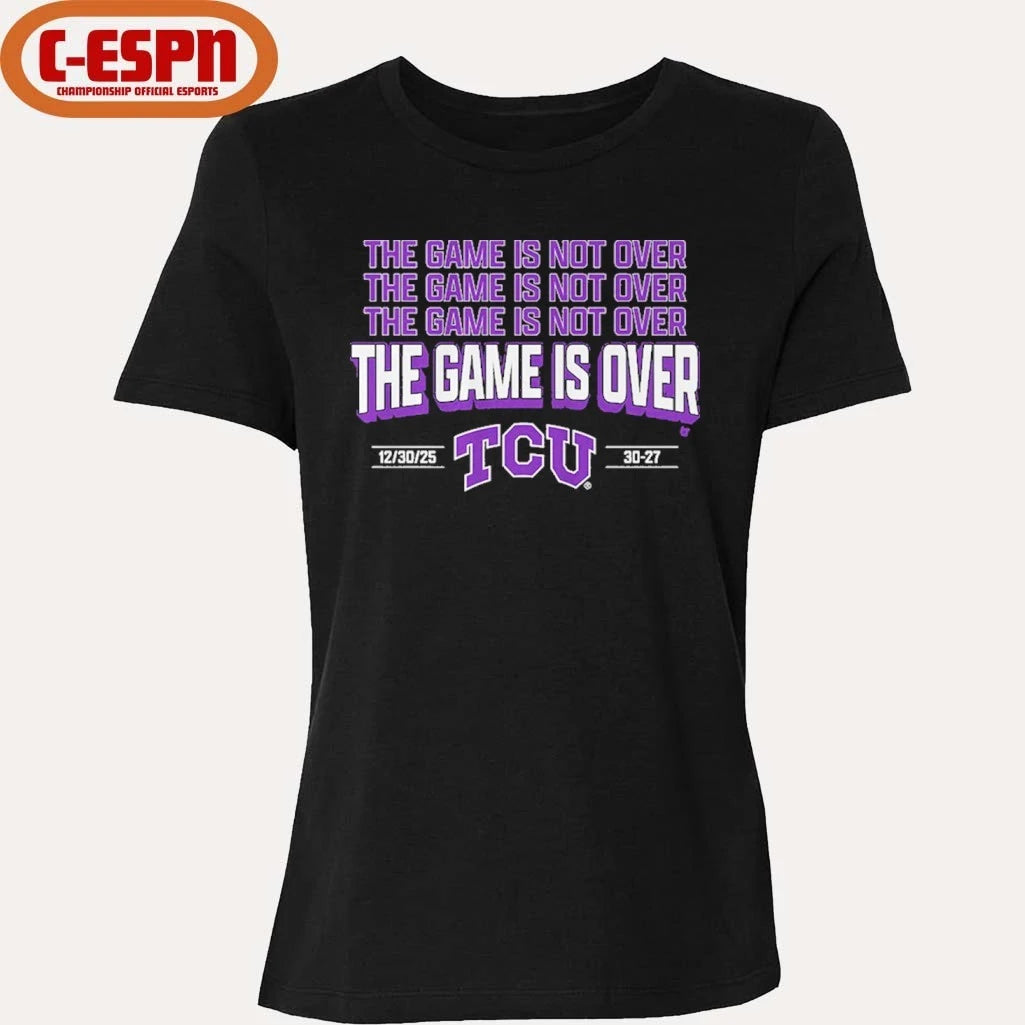 Official TCU Football The Game Is Over Valero Alamo Bowl Shirt