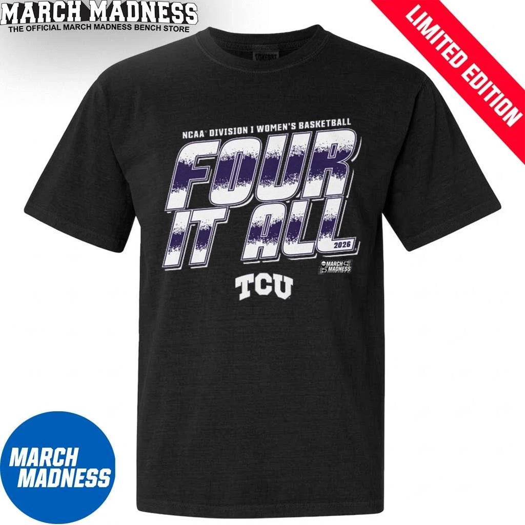 Official TCU Women’s Basketball Four It All 2026 March Madness Shirt