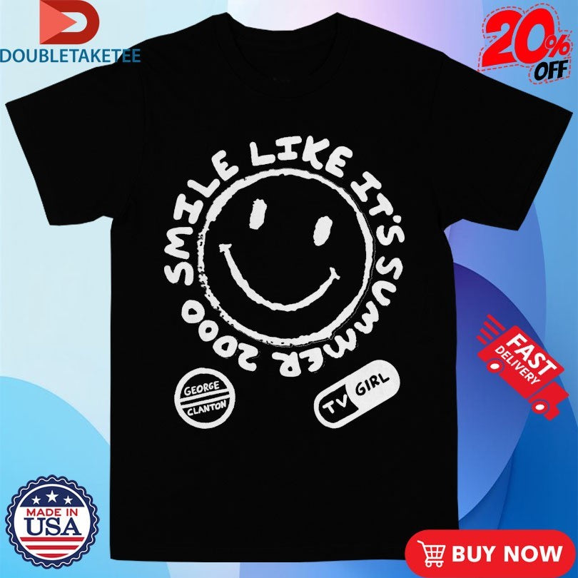 Official TV Girl &amp; George Clanton Smile Like It’s Summer 2000 Medicine Shirts
