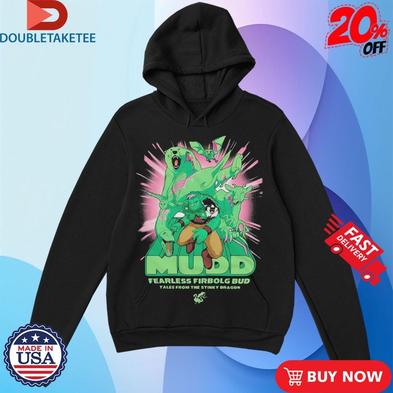 Official Tales From The Stinky Dragon His Name Is Mudd Fearless Firbolg Bud Shirts