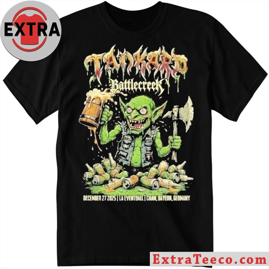 Official Tankard and Battle Creek will be performing at LA Eventhall Cham, Bavaria, Germany on December 27, 2025 Shirt