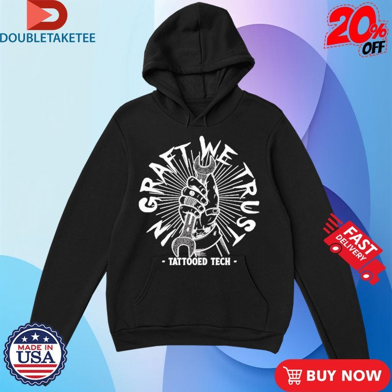 Official Tattoo Edtech In Graft We Trust Shirts