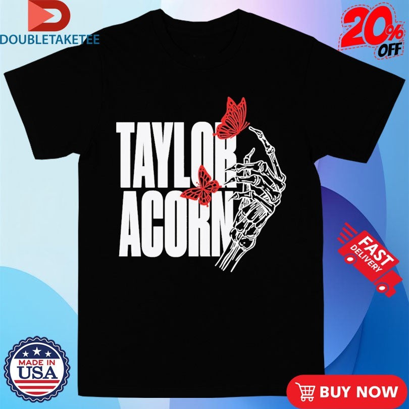 Official Taylor Acorn Butterfly Hand Skeleton Shirts