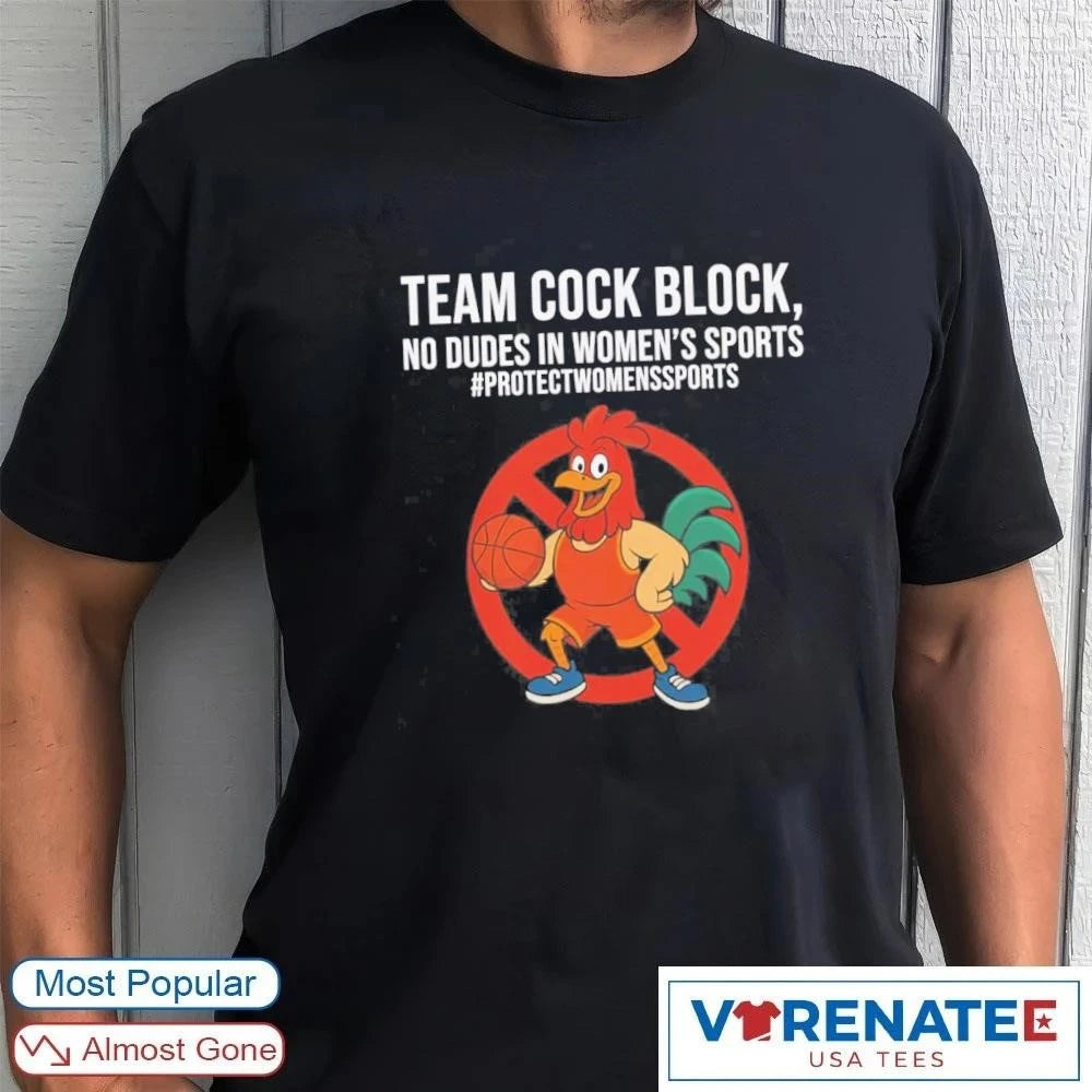 Official Team Cock Block No Dudes In Women’s Sports #ProtectWomensSports T-Shirt