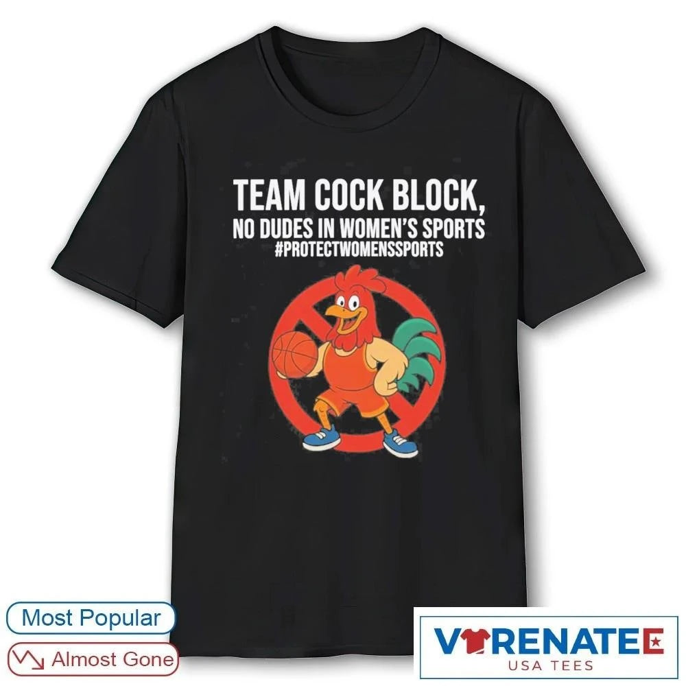 Official Team Cock Block No Dudes In Women’s Sports #ProtectWomensSports T-Shirt