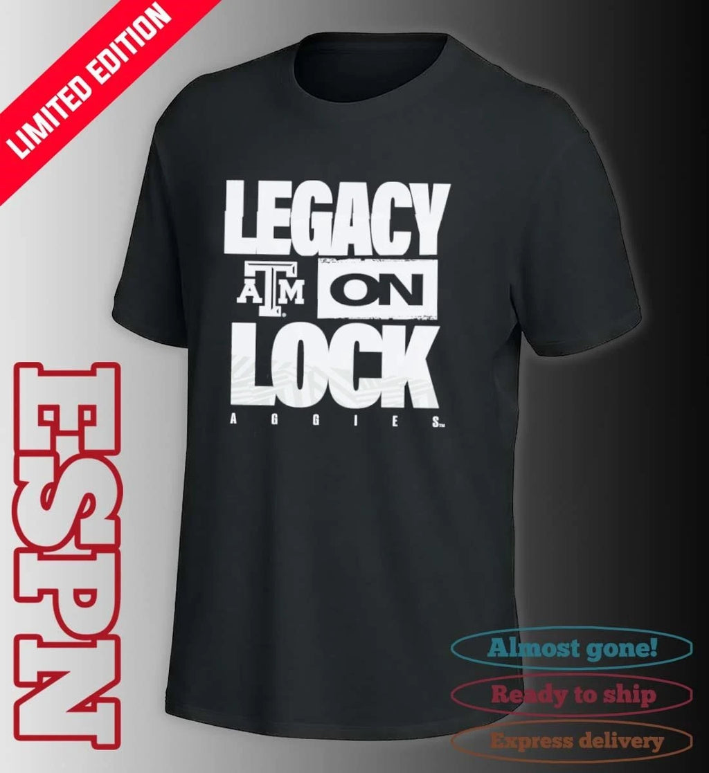 Official Texas A&amp;M Aggies 2026 Legacy On Lock March Madness Shirt