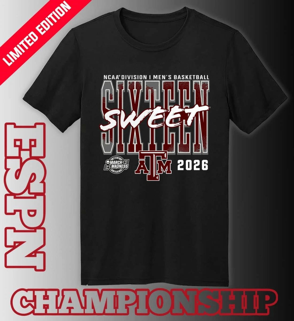 Official Texas A&amp;M Aggies 2026 NCAA Men’s Basketball Tournament March Madness Sweet 16 T-Shirt