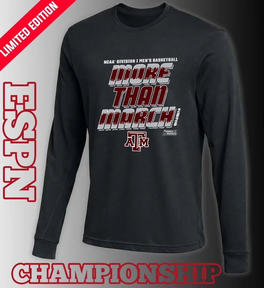 Official Texas A&amp;M Men’s Basketball More Than March 2026 Shirt