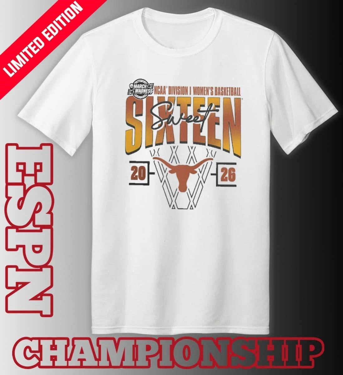 Official Texas Longhorns 2026 NCAA Women’s Basketball Tournament March Madness Sweet 16 Court Shot T-Shirt