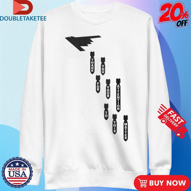 Official Thank You For Your Attention To This Matter B-2 T-Shirts