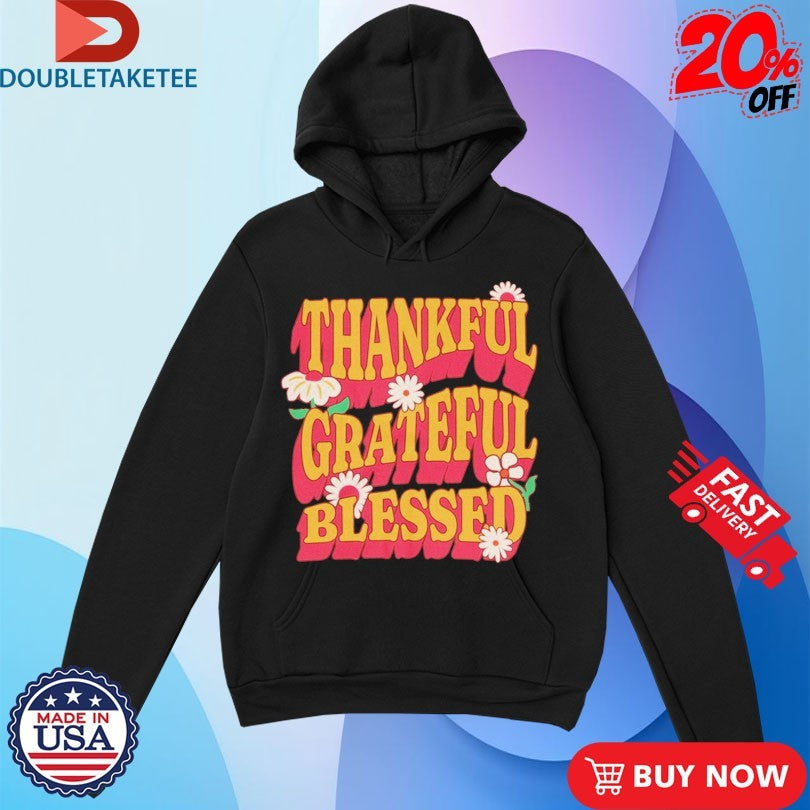Official Thankful Grateful Blessed Shirts