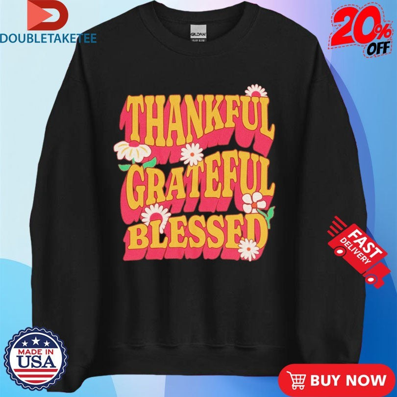 Official Thankful Grateful Blessed Shirts