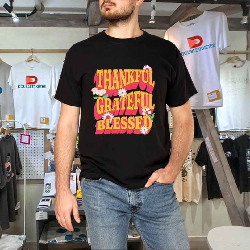 Official Thankful Grateful Blessed Shirts